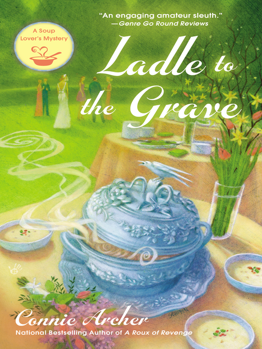 Title details for Ladle to the Grave by Connie Archer - Wait list